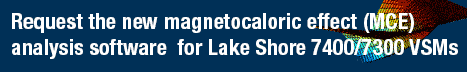 Request the new magnetocaloric effect software for use with Lake Shore VSMs