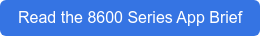 Read the 8600 Series app brief